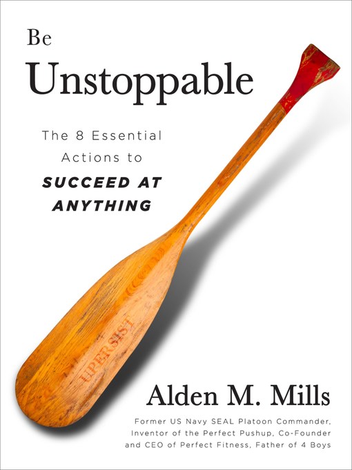 Title details for Be Unstoppable by Alden Mills - Available